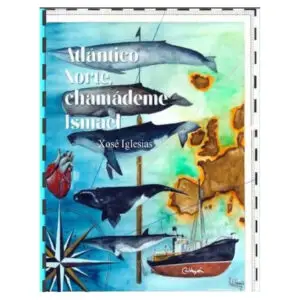 Atlántico Norte, chamádeme Ismael (Iglesias, Xosé)