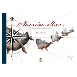 NACIÓN MAR Cetáceos, navíos, espíritos e mitos (Iglesias, Xosé)